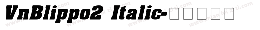 VnBlippo2 Italic字体转换